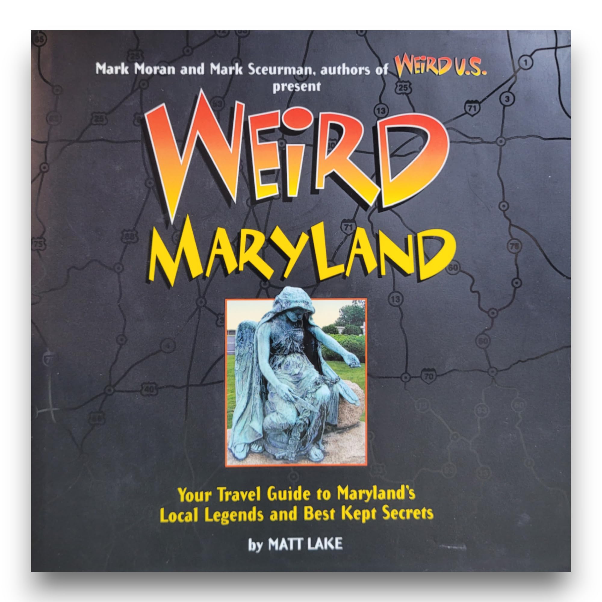 Weird Maryland: Your Travel Guide to Maryland's Local Legends and Best Kept Secrets,Used