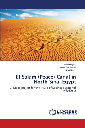ElSalam (Peace) Canal in North Sinai,Egypt: A Mega project for the Reuse of Drainage Water of Nile Delta,Used