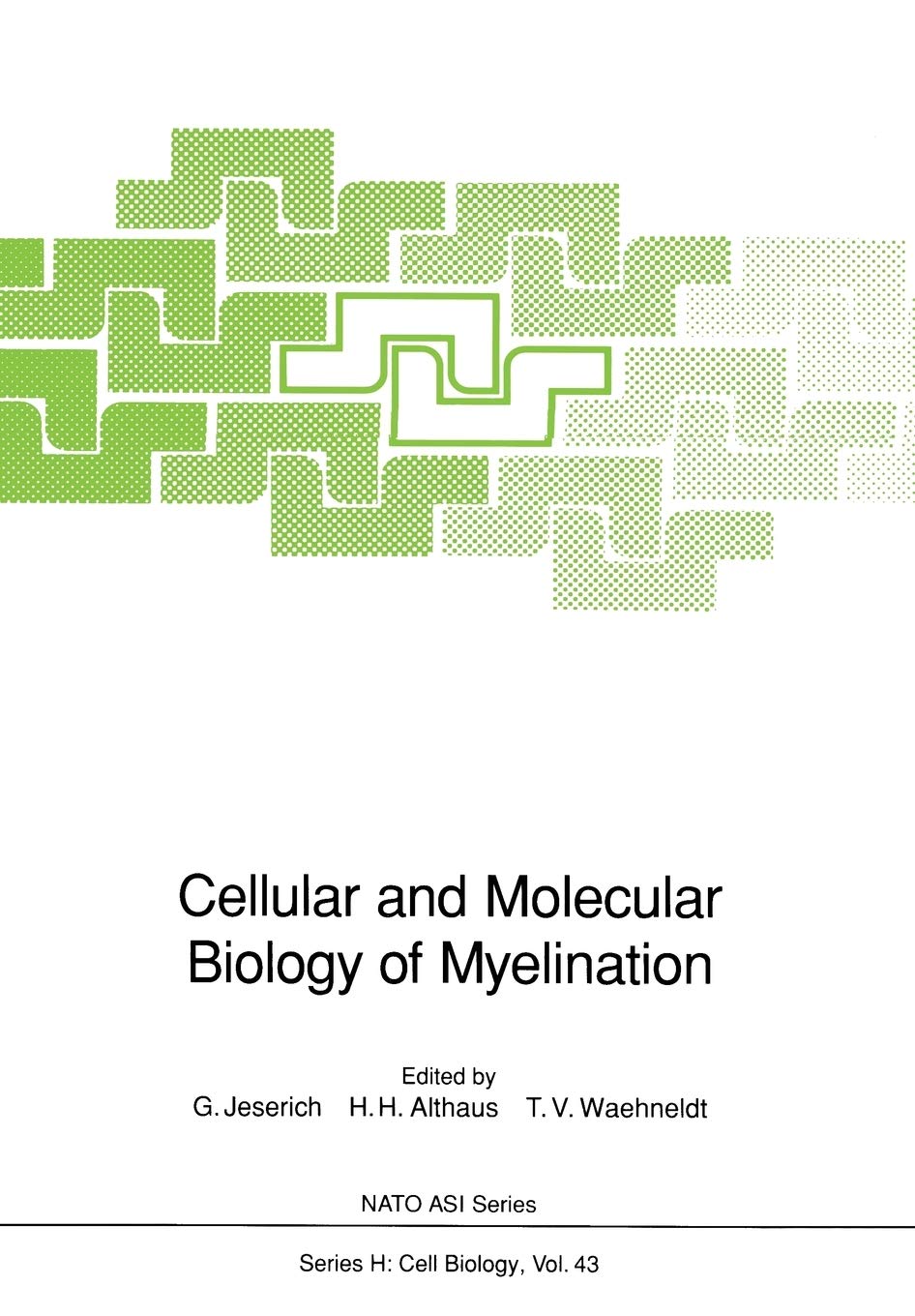 Cellular and Molecular Biology of Myelination (Nato ASI Subseries H:, 43),Used