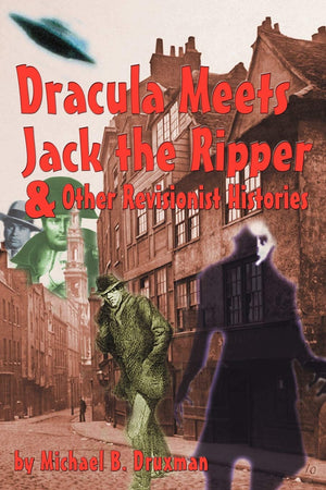 Dracula Meets Jack the Ripper and Other Revisionist Histories,Used