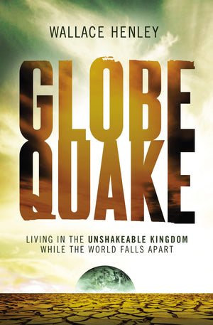 Globequake: Living In The Unshakeable Kingdom While The World Falls Apart,Used