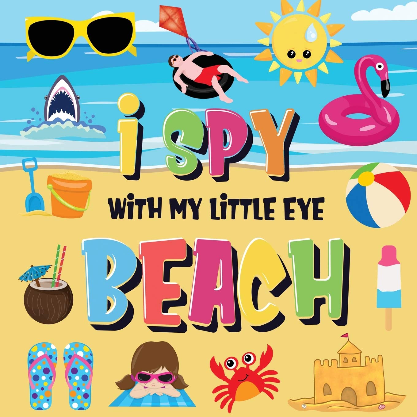 I Spy With My Little Eye  Beach: Can You Find the Bikini, Towel and Ice Cream? A Fun Search and Find at the Seaside Summer Game,Used