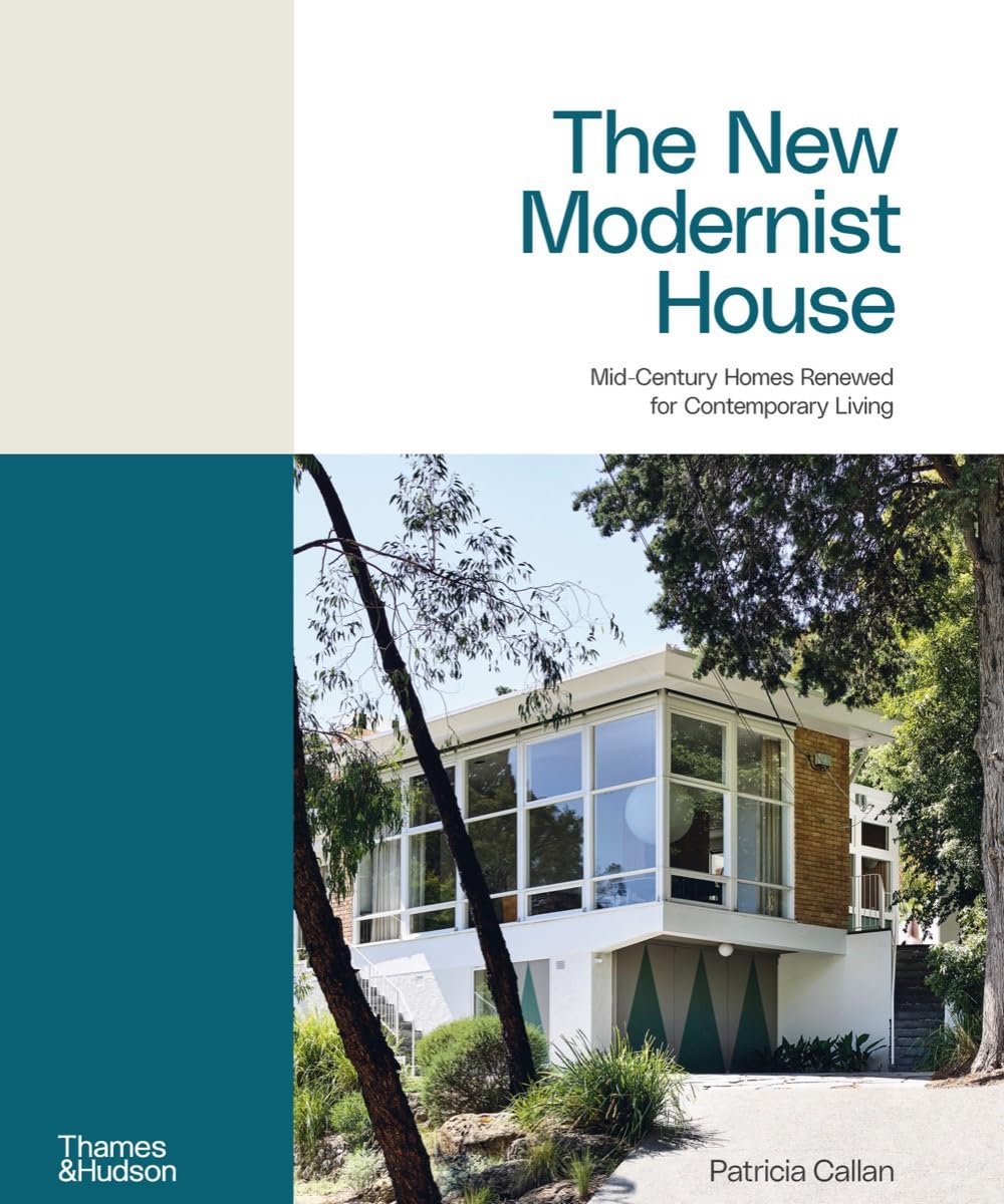 The New Modernist House: MidCentury Homes Renewed for Contemporary Living,New