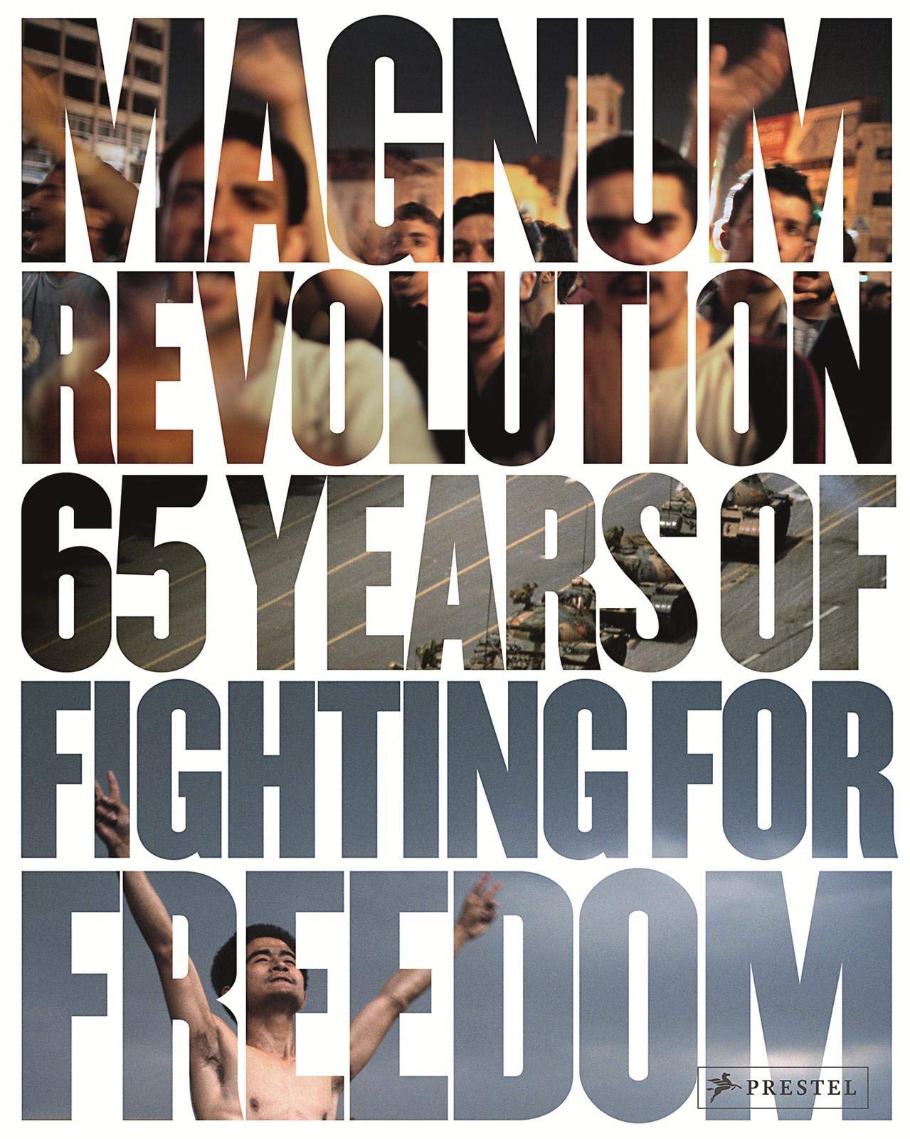Magnum Revolution: 65 Years of Fighting for Freedom,Used