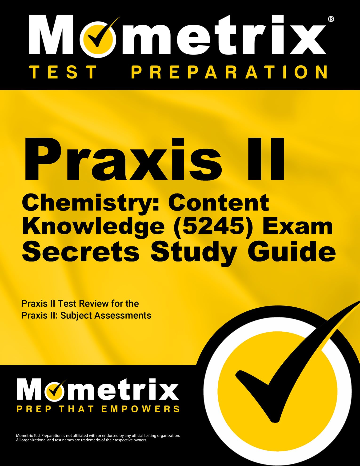 Praxis Ii Chemistry: Content Knowledge (5245) Exam Secrets Study Guide: Praxis Ii Test Review For The Praxis Ii: Subject Assessm,Used