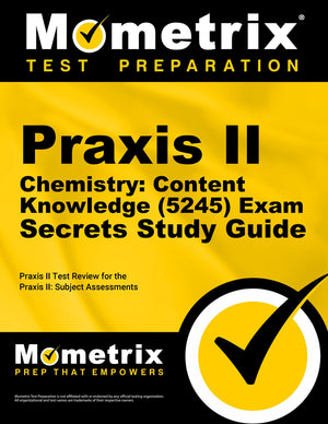 Praxis Ii Chemistry: Content Knowledge (5245) Exam Secrets Study Guide: Praxis Ii Test Review For The Praxis Ii: Subject Assessm,Used
