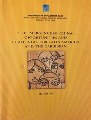 The Emergence of China: Opportunities And Challenges for Latin America And the Caribbean,Used