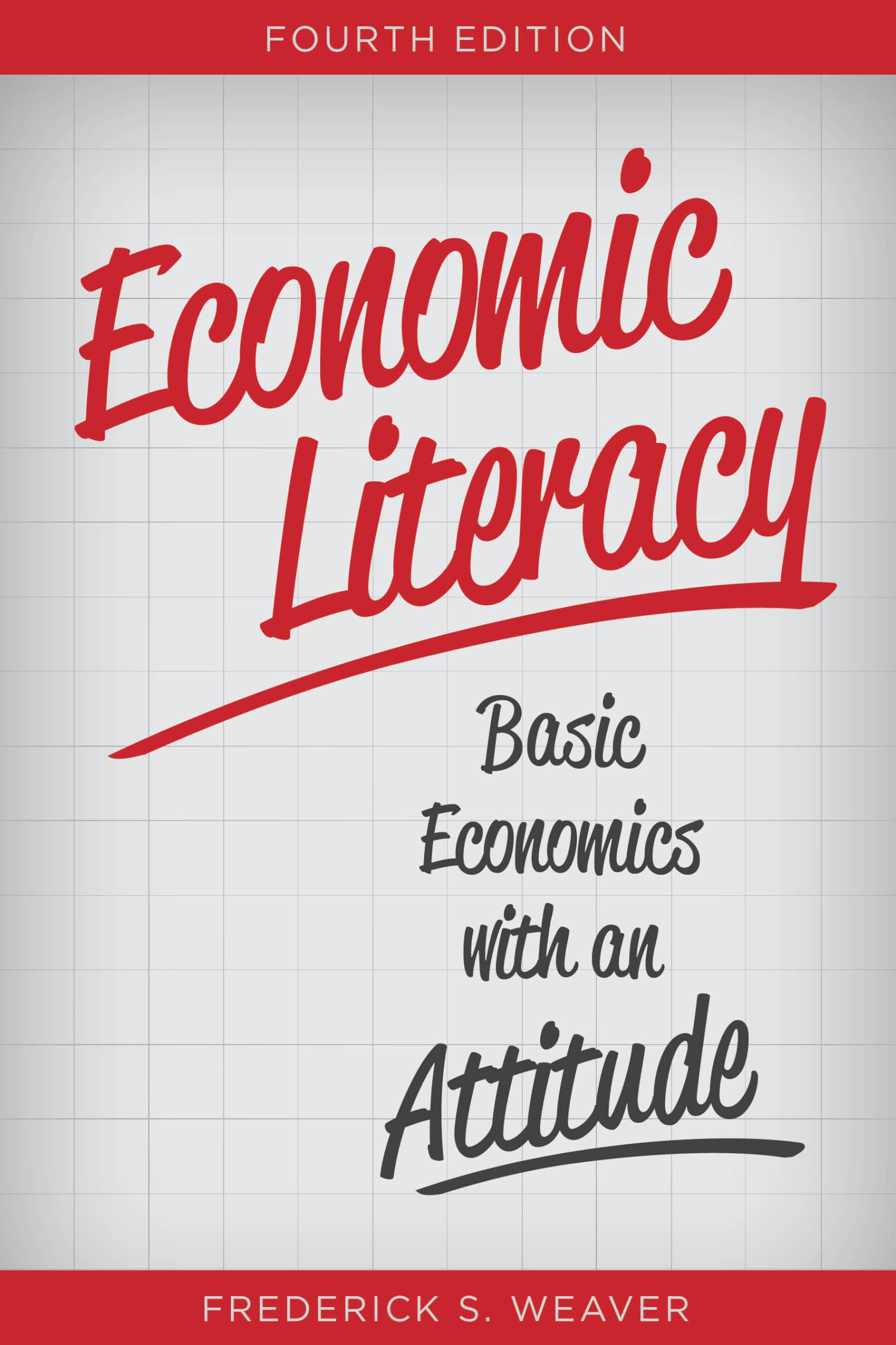 Economic Literacy: Basic Economics with an Attitude,Used