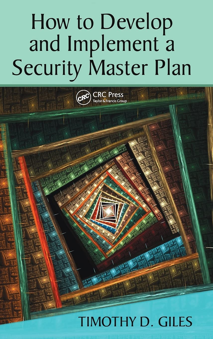 How to Develop and Implement a Security Master Plan,New