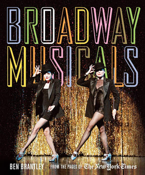 Broadway Musicals: From the Pages of the New York Times,Used
