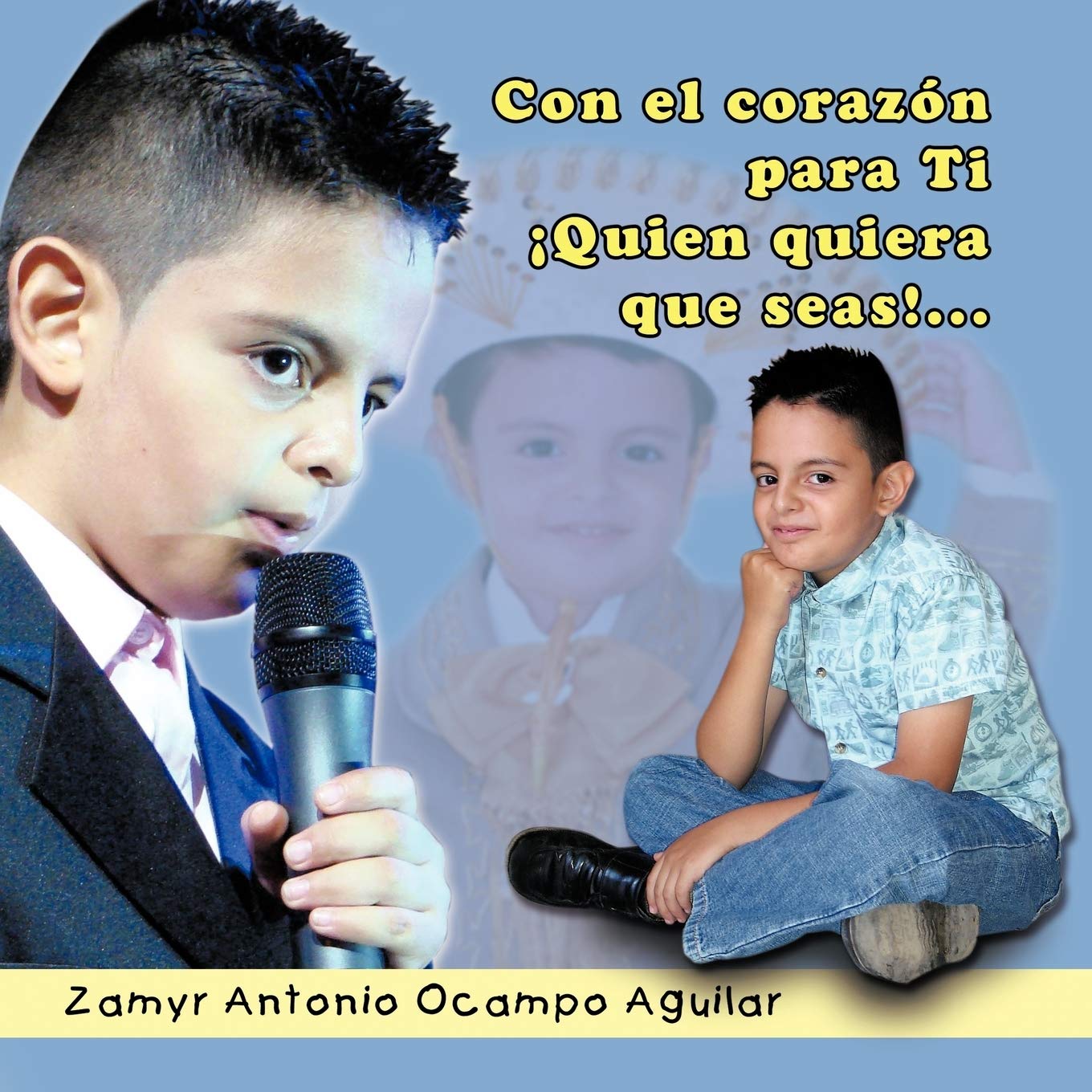 Con El Corazn, Para Ti. Quien Quiera Que Seas!. . . (Spanish Edition),New