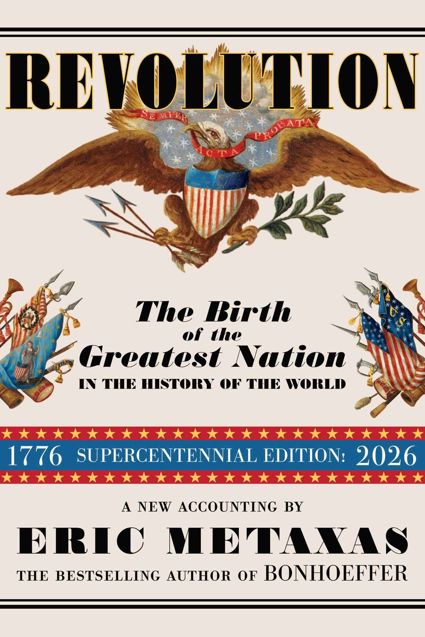 Revolution: The Birth Of The Greatest Nation In The History Of The World