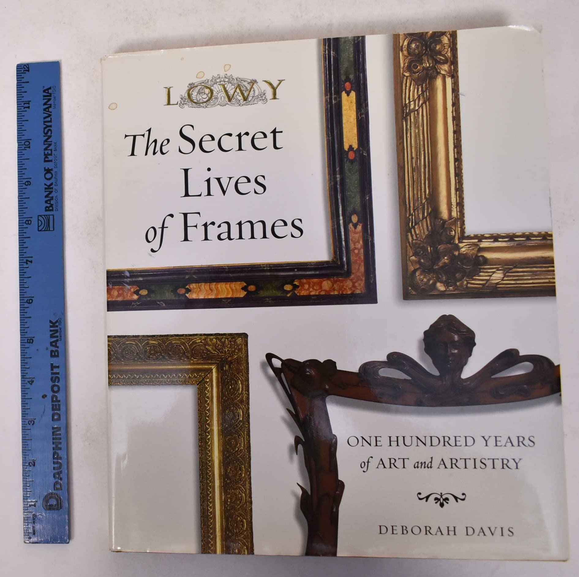 The Secret Lives Of Frames: One Hundred Years Of Art And Artistry