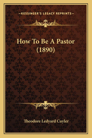 How To Be A Pastor (1890),New