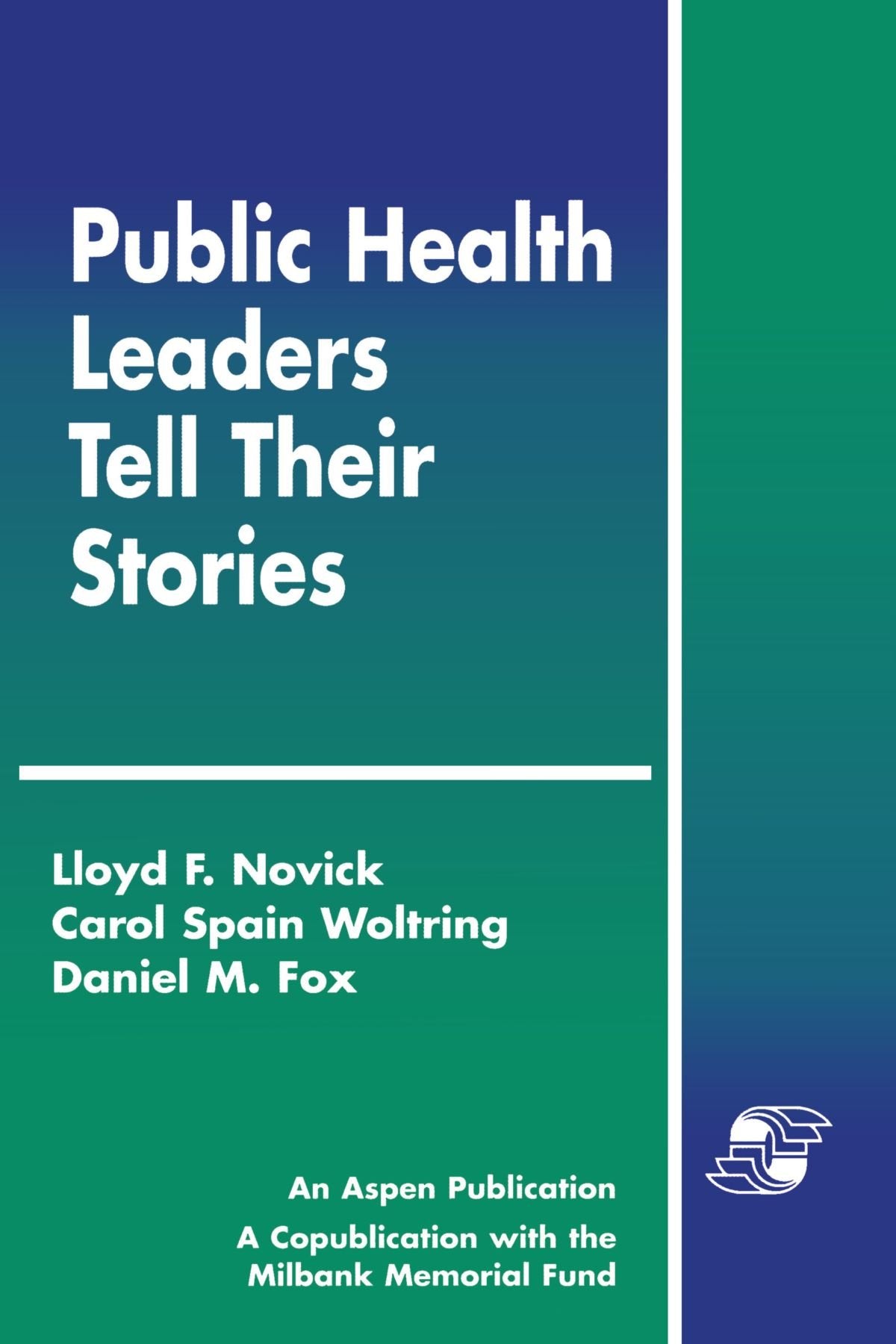 Public Health Leaders Tell Their Stories,Used