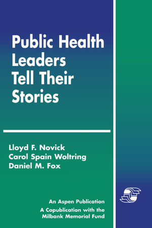 Public Health Leaders Tell Their Stories,Used