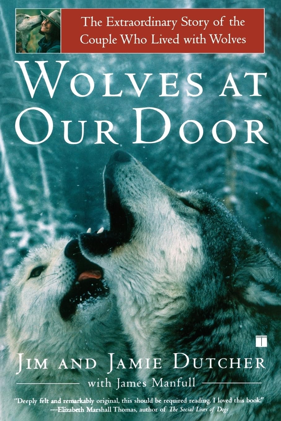 Wolves At Our Door: The Extraordinary Story Of The Couple Who Lived With Wolves