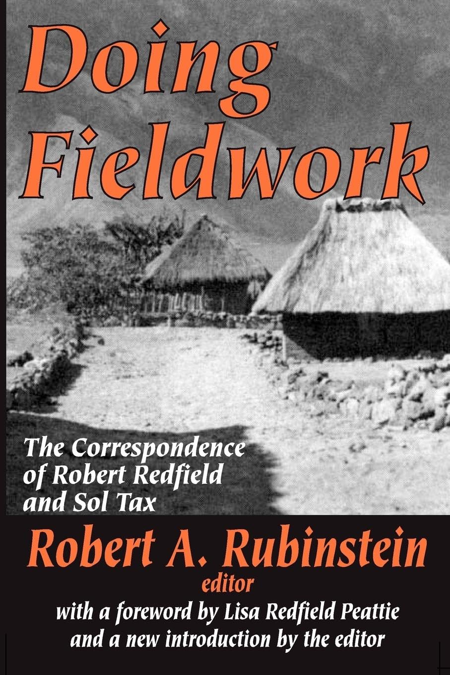 Doing Fieldwork: The Correspondence of Robert Redfield and Sol Tax,Used