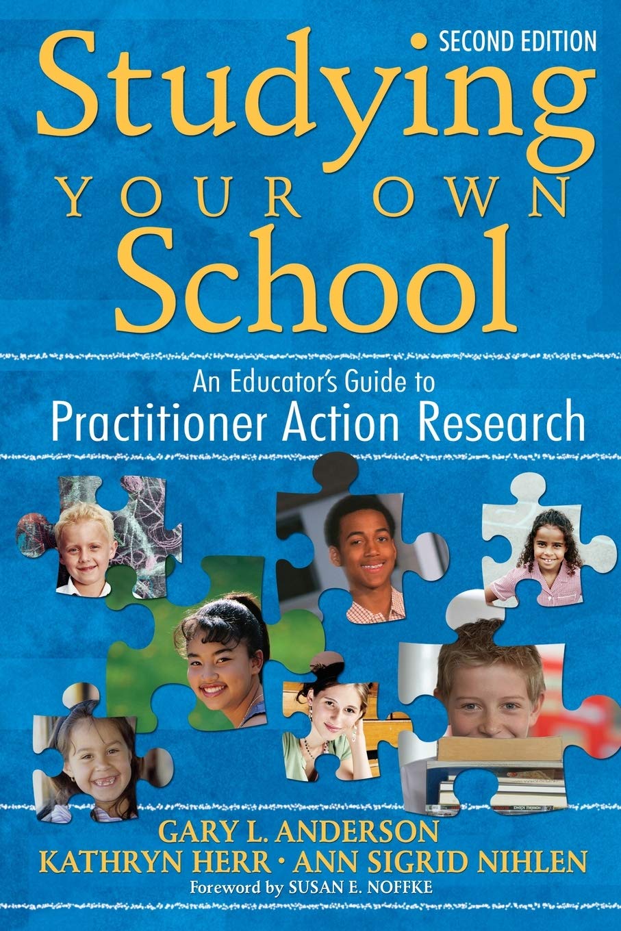 Studying Your Own School: An Educator's Guide to Practitioner Action Research,New