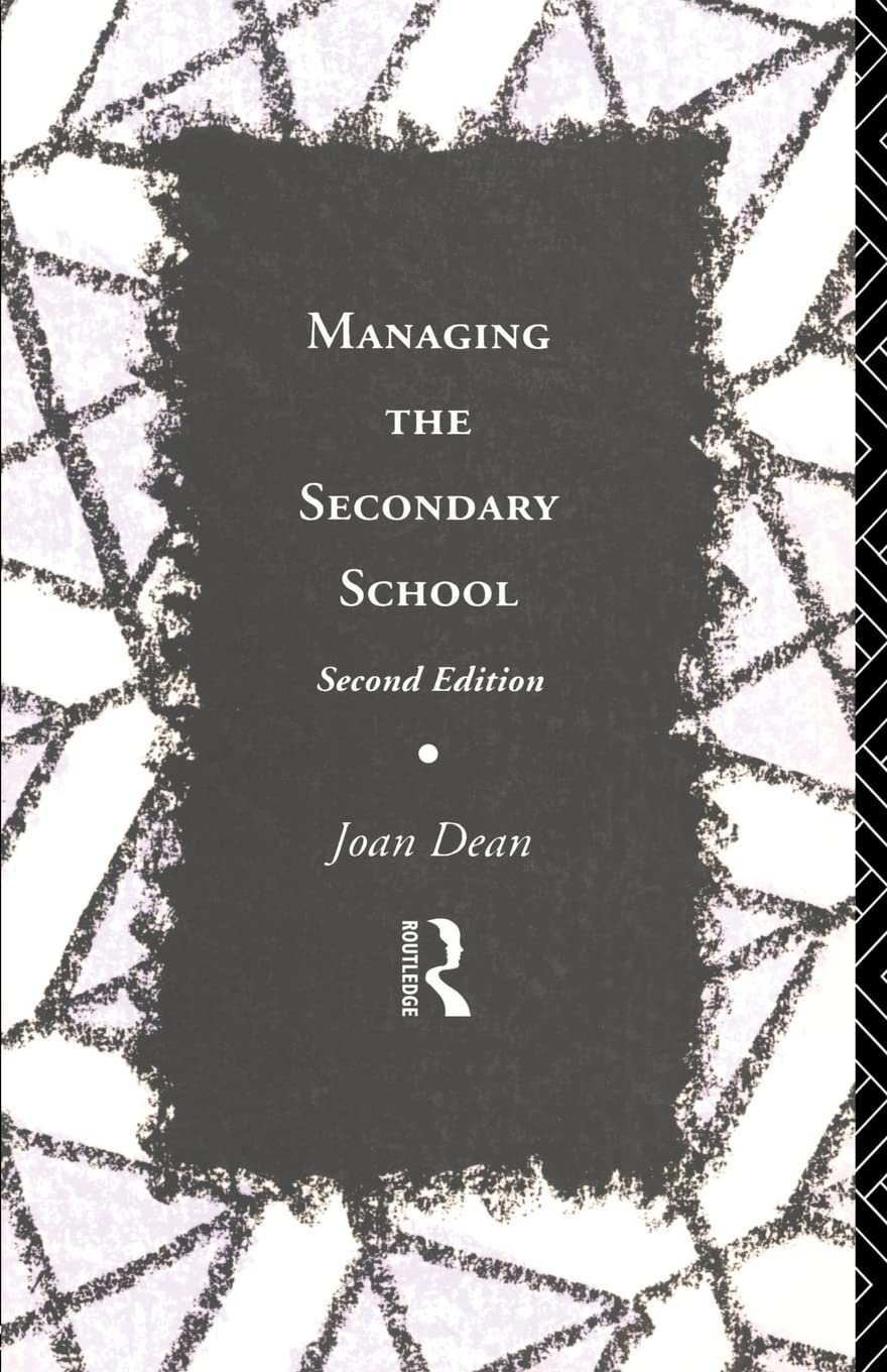Managing The Secondary School (Educational Management Series)