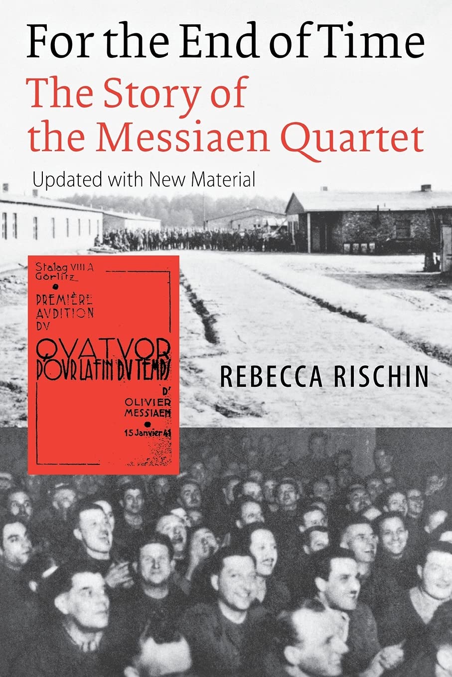 For the End of Time: The Story of the Messiaen Quartet,New