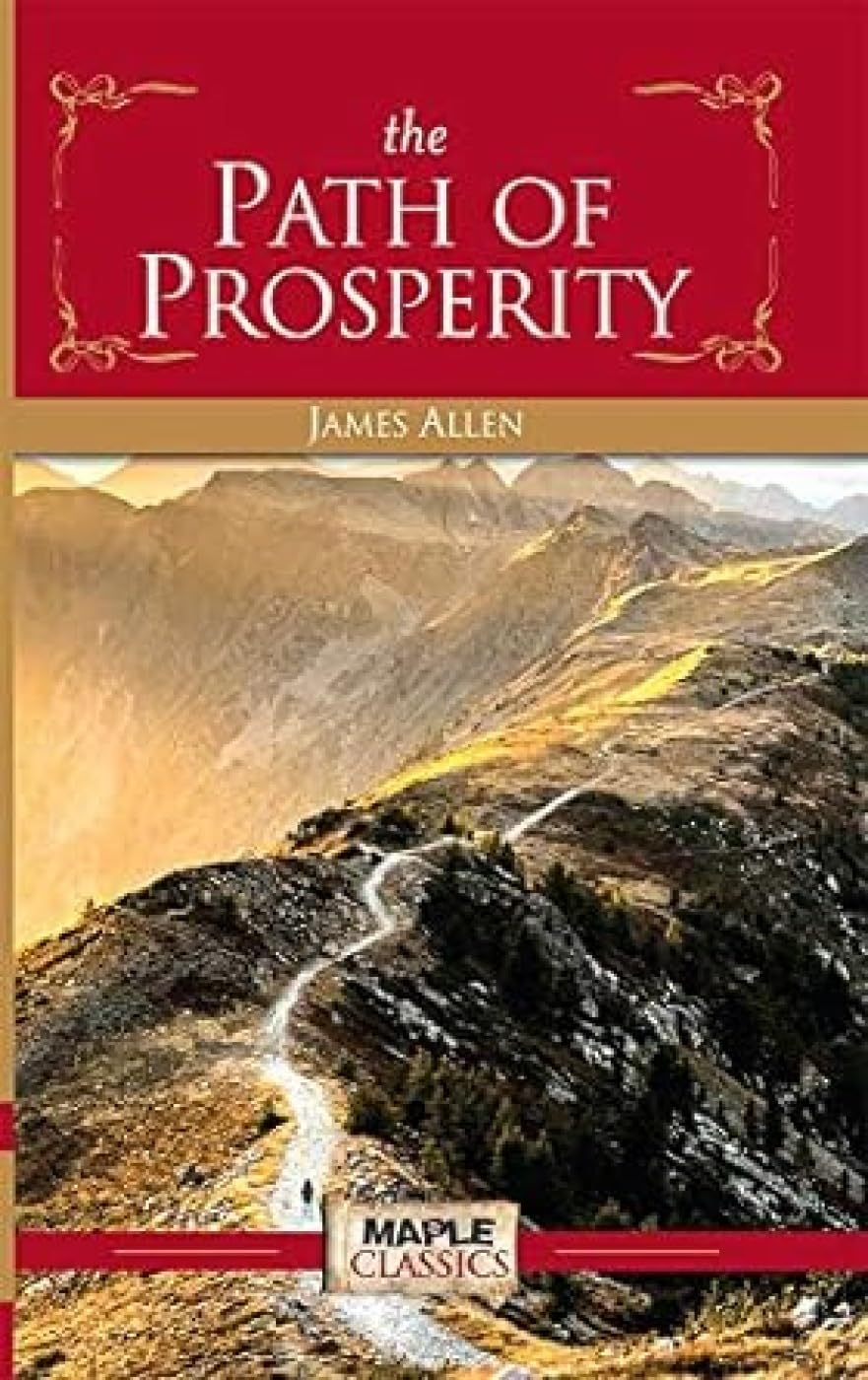 The Path Of Prosperity - James Allen (Maple Classics)