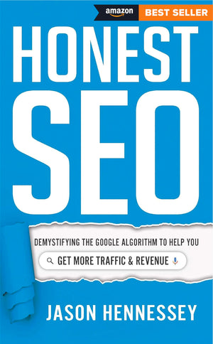 Honest Seo: Demystifying The Google Algorithm To Help You Get More Traffic And Revenue,Used