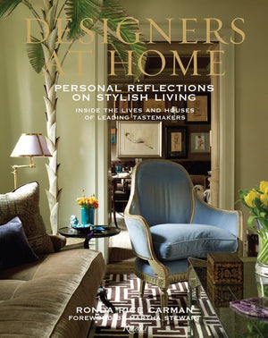 Designers At Home: Personal Reflections On Stylish Living,New