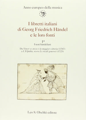 LIBRETTI (I) ITALIANI DI GEORG FRIEDRICH HANDEL E LE LORO FONTI,Used
