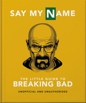 The Little Guide to Breaking Bad: The Most Addictive TV Show Ever Made (The Little Books of Film & TV, 15),New