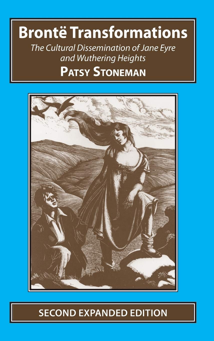 Bronte Transformations: The Cultural Dissemination of Jane Eyre and Wuthering Heights (Studies in Literature and Culture),Used