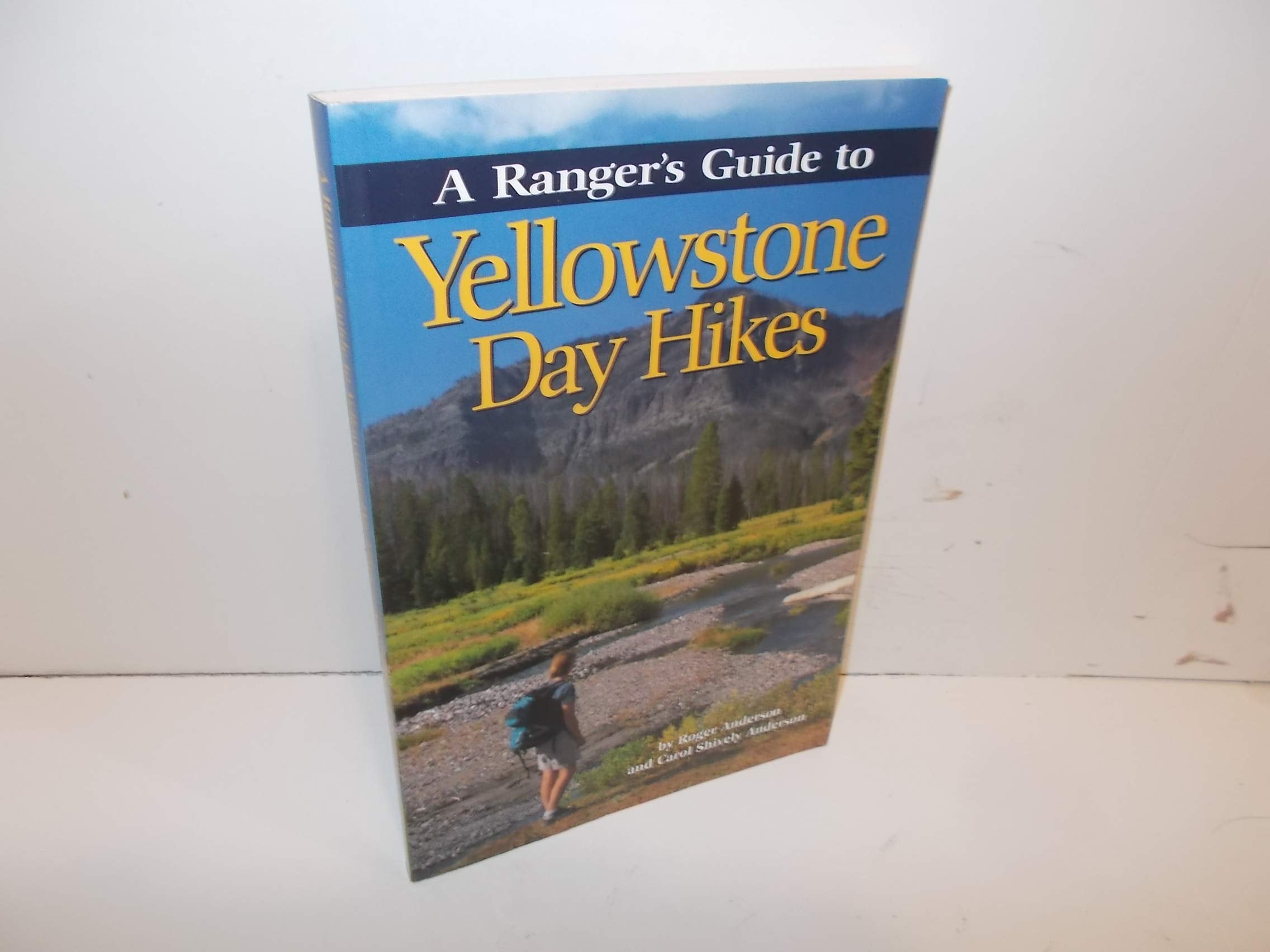 A Rangers Guide to Yellowstone Day Hikes,Used