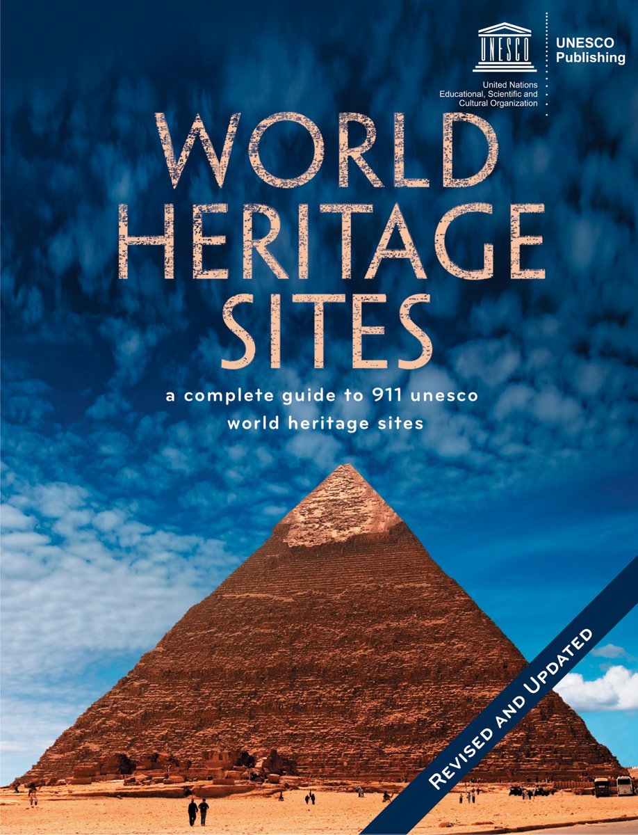 World Heritage Sites: A Complete Guide to 911 UNESCO World Heritage Sites,Used