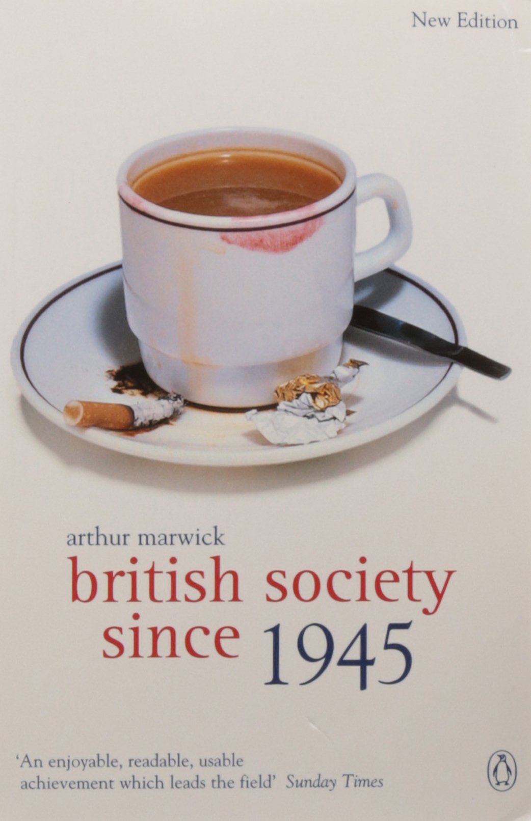 British Society Since 1945: Fourth Edition (The Penguin Social History Of Britain),New