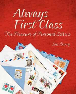 Always First Class: The Pleasure of Personal Letters,Used