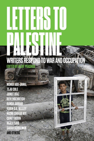 Letters to Palestine: Writers Respond to War and Occupation,Used