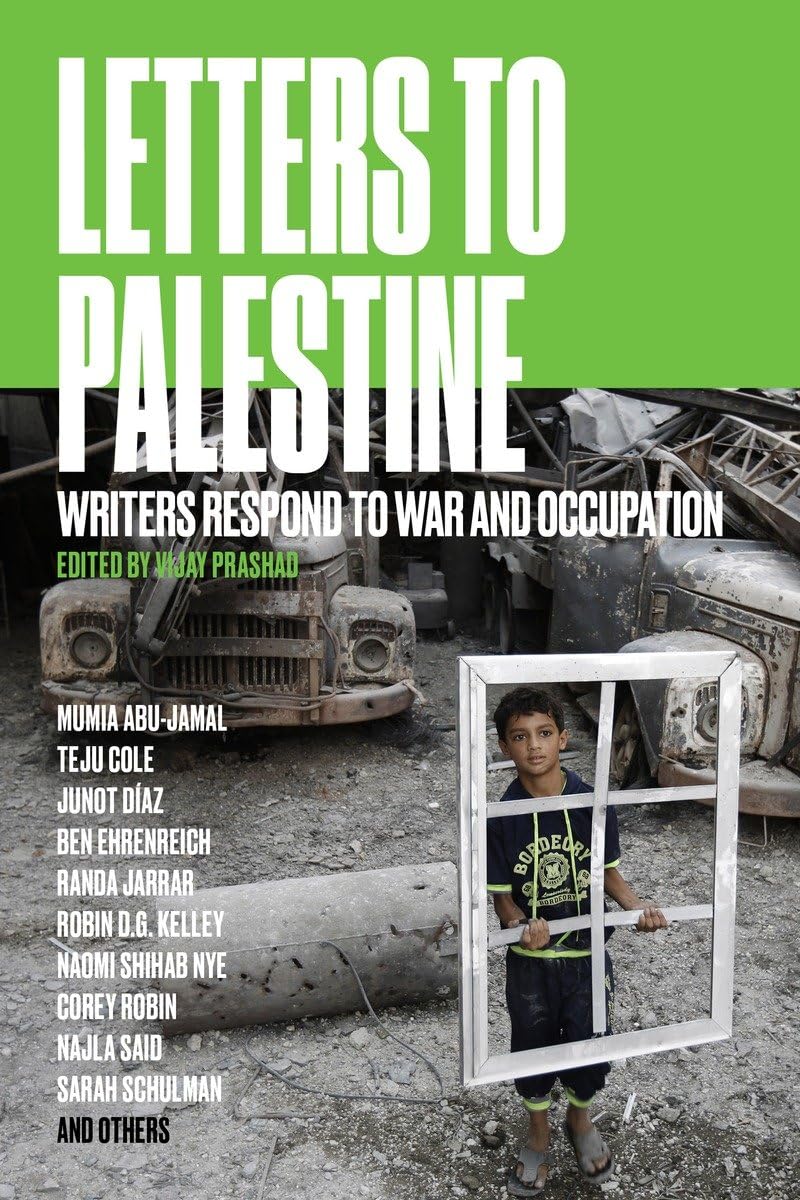 Letters to Palestine: Writers Respond to War and Occupation,Used