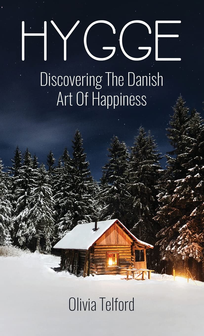 Hygge: Discovering The Danish Art Of Happiness: How To Live Cozily And Enjoy Life's Simple Pleasures,Used