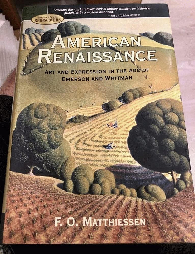 American Renaissance: Art And Expression In The Art Of Emerson And Whitman,Used