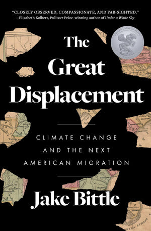 The Great Displacement: Climate Change And The Next American Migration,New