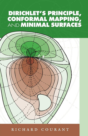 Dirichlet's Principle, Conformal Mapping, and Minimal Surfaces (Dover Books on Mathematics),Used
