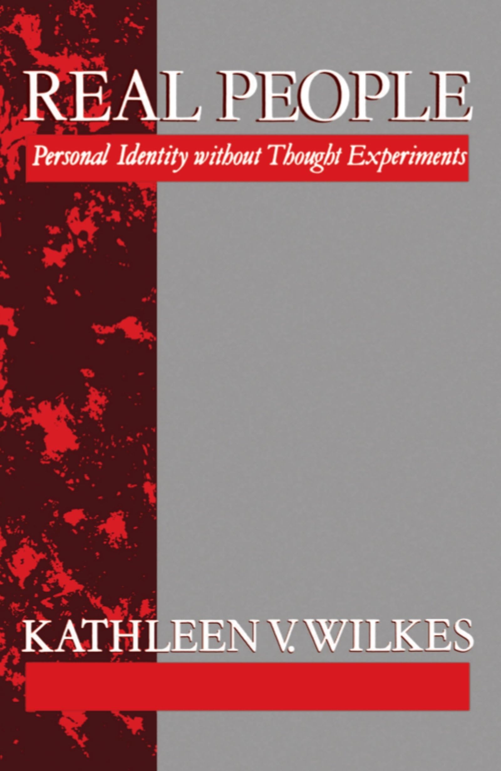 Real People: Personal Identity without Thought Experiments (Clarendon Paperbacks),Used