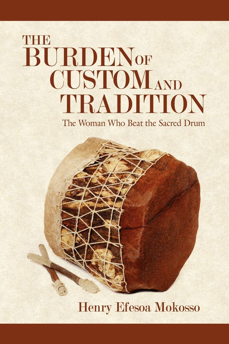 The Burden of Custom and Tradition: The Woman Who Beat the Sacred Drum,Used