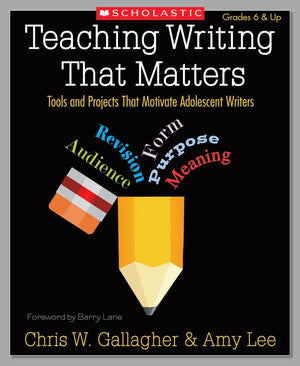 Teaching Writing That Matters: Tools And Projects That Motivate Adolescent Writers,Used