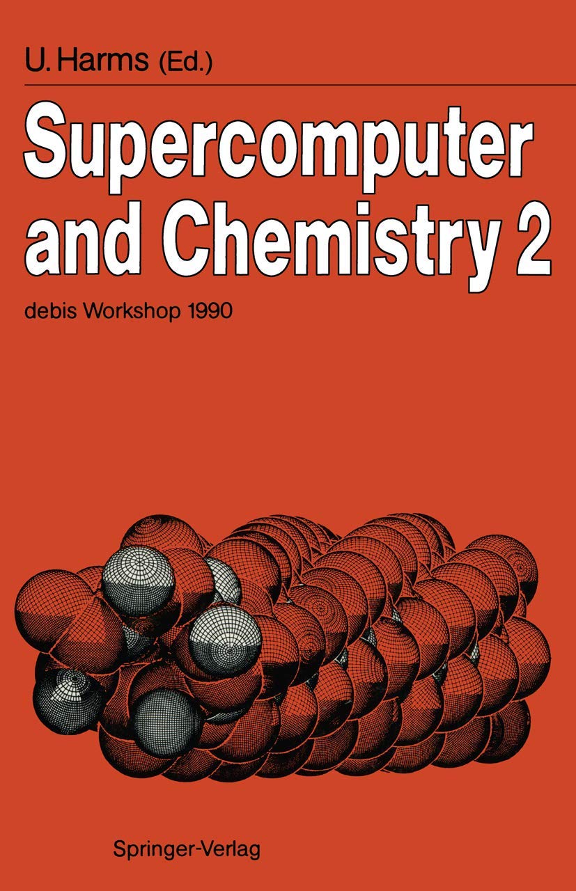Supercomputer and Chemistry 2: debis Workshop 1990 Ottobrunn, November 1920, 1990,Used