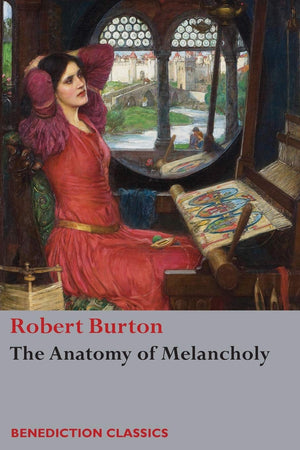 The Anatomy of Melancholy: (Unabridged),Used