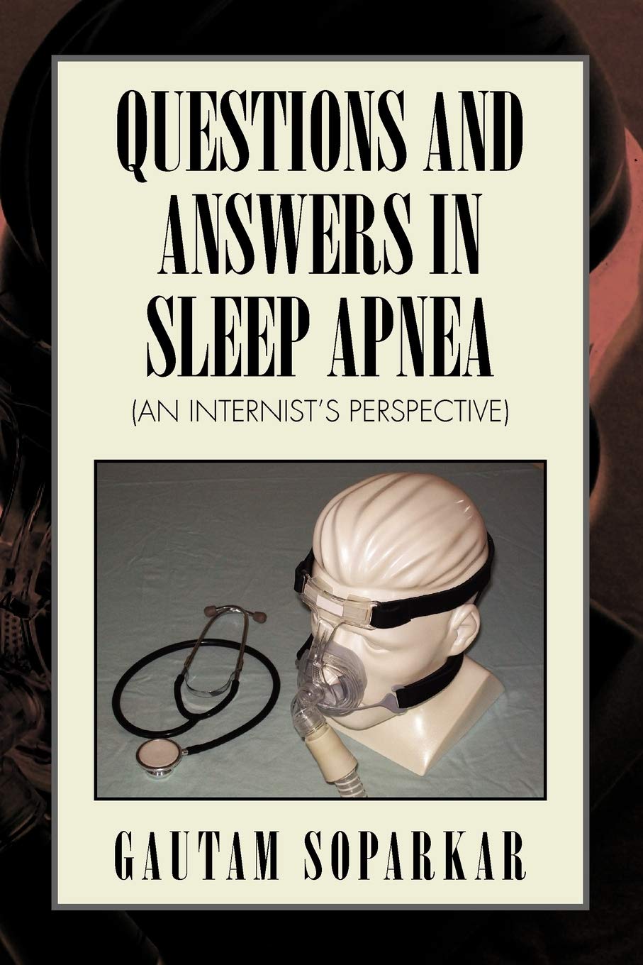 Questions And Answers In Sleep Apnea (An Internist'S Perspective),Used