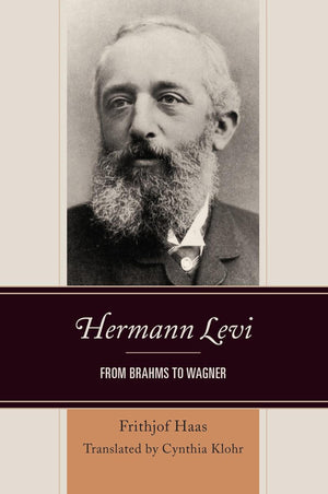 Hermann Levi: From Brahms to Wagner,Used