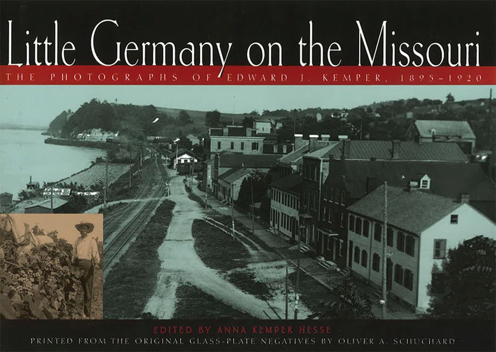Little Germany on the Missouri: The Photographs of Edward J. Kemper, 18951920 (Volume 1),Used