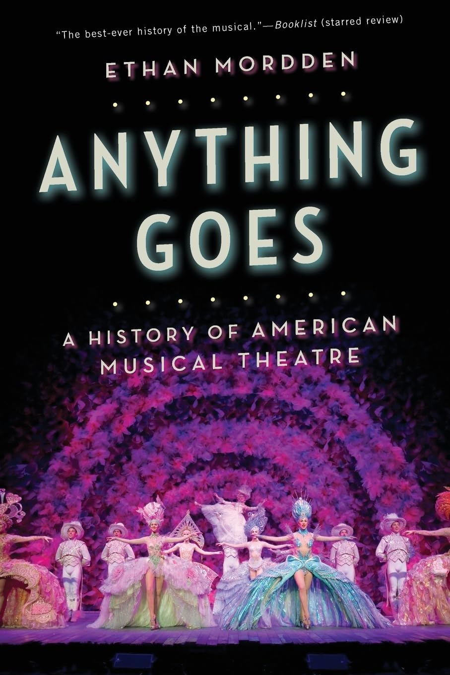 Anything Goes: A History of American Musical Theatre,Used